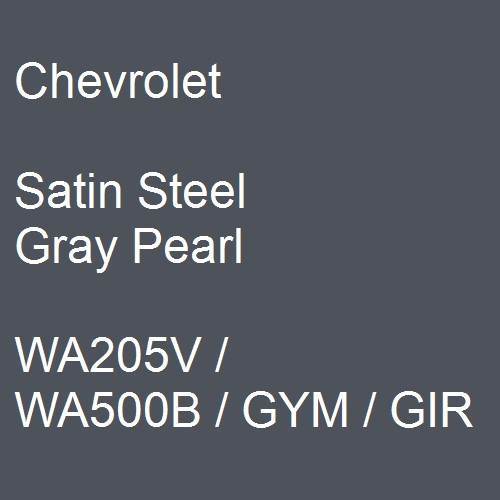 Chevrolet, Satin Steel Gray Pearl, WA205V / WA500B / GYM / GIR.